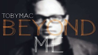 [ DOWNLOAD MP3 ] tobyMac - Beyond Me [ iTunesRip ]