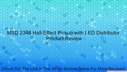 MSD 2348 Hall-Effect Pickup with LED Distributor Review