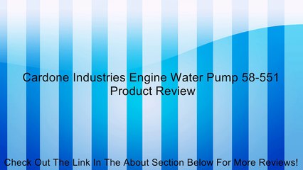 Cardone Industries Engine Water Pump 58-551 Review