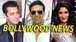 Akshay Kumar Out Of 'Hera Pheri 3' For Demanding Rs 50 CRORE? | Bollywood Gossips | 21st Jan.2015