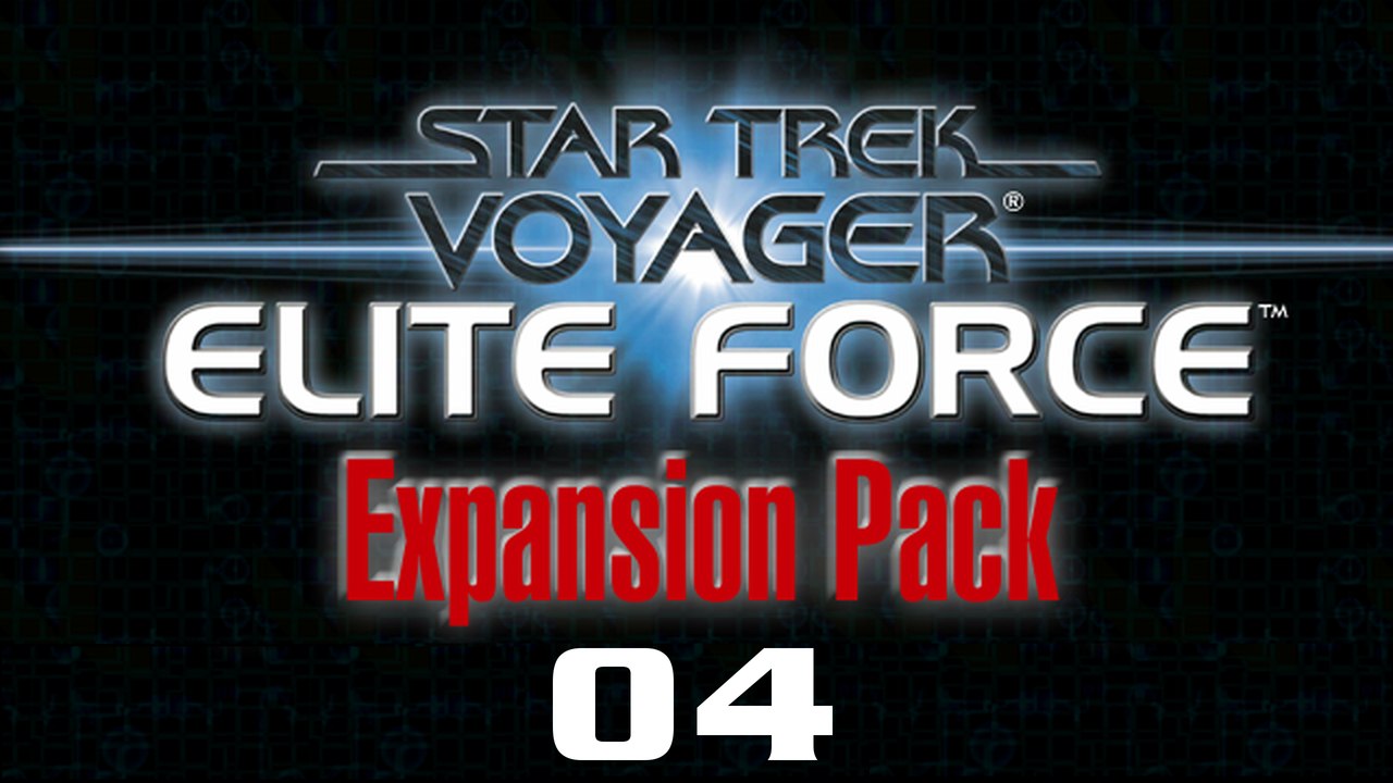 Let's Play Star Trek: Voyager - Elite Force: Expansion Pack - #04 - Der Blick in die Vergangenheit