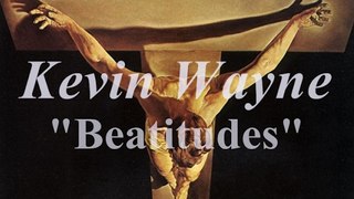 Kevin Wayne - Beatitudes