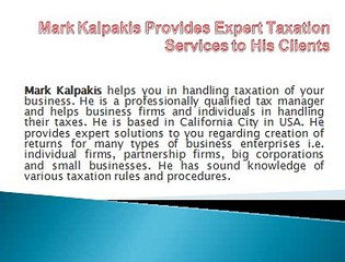 Are you looking out for Tax consultant? Please contact Mark Kalpakis