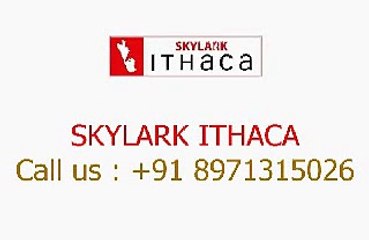 Skylark Ithaca, Bangalore - 8971315026