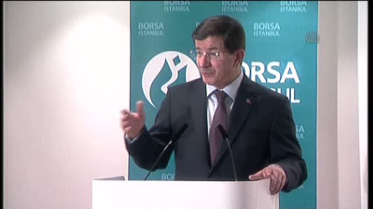 Davutoğlu - "Borsa İstanbul: Yatımcılar İçin Neden Türkiye? Neden Borsa İstanbul?" (2)