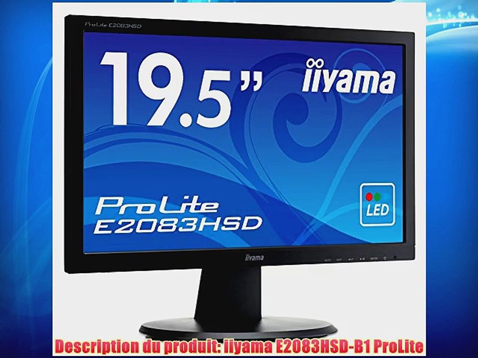 Iiyama Prolite E2083HSD-B1 Ecran PC LED 19.5 (49.4cm) 1600 x 900 plug play VESA DDC 2 B D-sub/