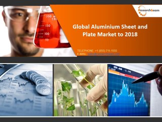 Global Aluminium Sheet and Plate Market Size, Industry, Share, Growth, Trends, Research, Report, Analysis, Opportunities and Forecast to 2018