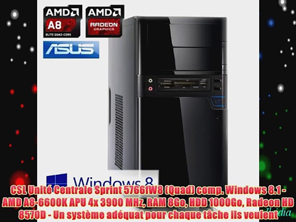 CSL Unit? Centrale Sprint 5766fW8 (Quad) comp. Windows 8.1 - AMD A8-6600K APU 4x 3900 MHz RAM