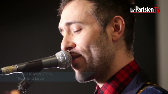 Charlie Winston en live au Parisien : «Fear and Love»