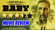 'Baby' Movie REVIEW By Bharathi Pradhan | Akshay Kumar | Taapsee Pannu
