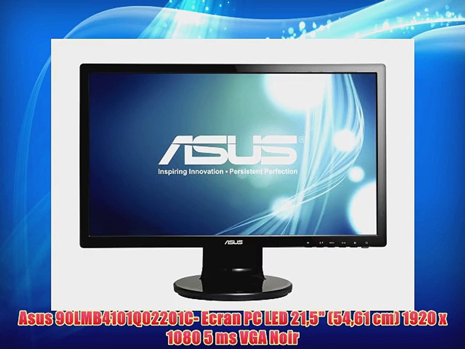 Asus 90LMB4101Q02201C- Ecran PC LED 215 (5461 cm) 1920 x 1080 5 ms VGA Noir