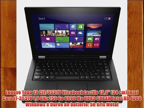 Lenovo Yoga 13 Ci7/3537U Ultrabook tactile 133 (34 cm) Intel Core i7-3537U 19 GHz 256 Go 8096