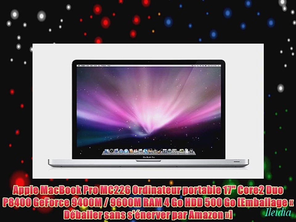 Apple MacBook Pro MC226 Ordinateur portable 17 Core2 Duo P8400 GeForce 9400M / 9600M RAM 4