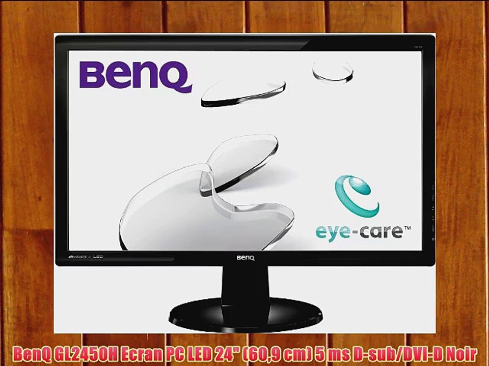 BenQ GL2450H Ecran PC LED 24 (609 cm) 5 ms D-sub/DVI-D Noir