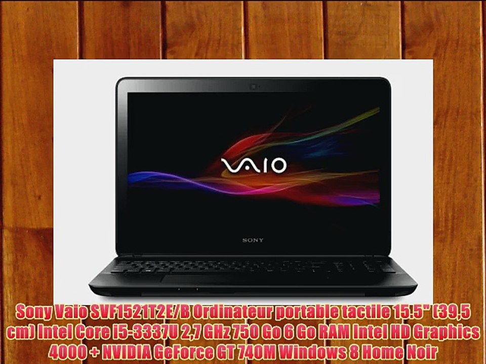 Sony Vaio SVF1521T2E/B Ordinateur portable tactile 15.5 (395 cm) Intel Core i5-3337U 27 GHz