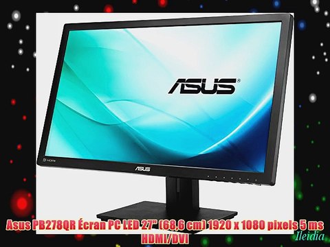 Asus PB278QR ?cran PC LED 27 (686 cm) 1920 x 1080 pixels 5 ms HDMI/DVI