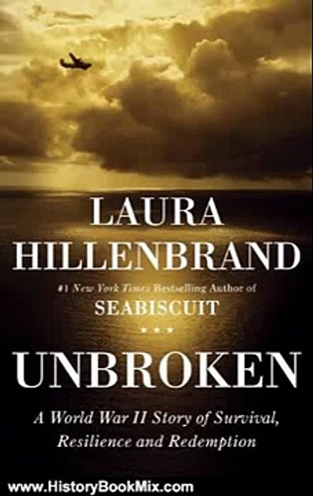 History Book Review_ Unbroken_ A World War II Story of Survival, Resilience, and Redemption by La...[1]