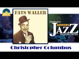 Fats Waller - Christopher Columbus (HD) Officiel Seniors Jazz