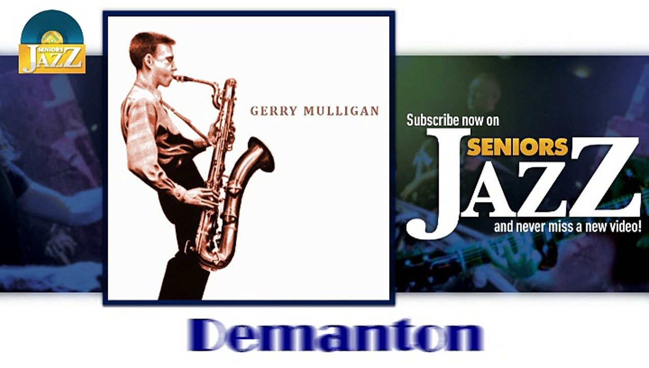 Gerry Mulligan - Demanton (HD) Officiel Seniors Jazz