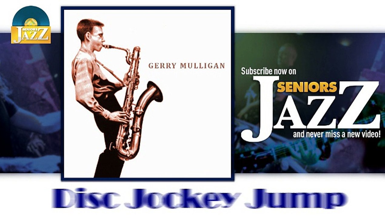 Gerry Mulligan - Disc Jockey Jump (HD) Officiel Seniors Jazz