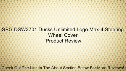 SPG DSW3701 Ducks Unlimited Logo Max-4 Steering Wheel Cover Review