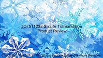 TCI 511238 Sizzler Transmission Review