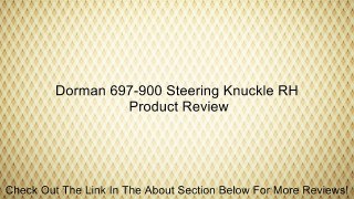 Dorman 697-900 Steering Knuckle RH Review