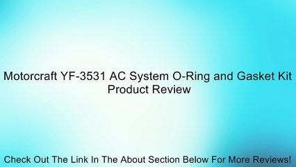 Motorcraft YF-3531 AC System O-Ring and Gasket Kit Review