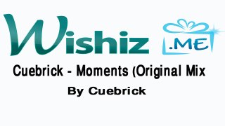 Cuebrick - Moments Remix