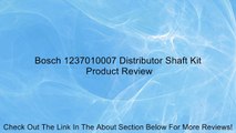 Bosch 1237010007 Distributor Shaft Kit Review