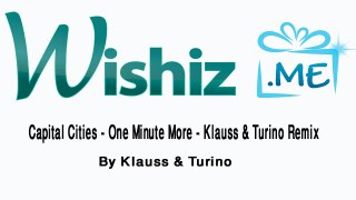 Capital Cities - One Minute More (Klauss & Turino Remix)