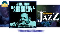 Julian Cannonball adderley - Work Song (HD) Officiel Seniors Jazz