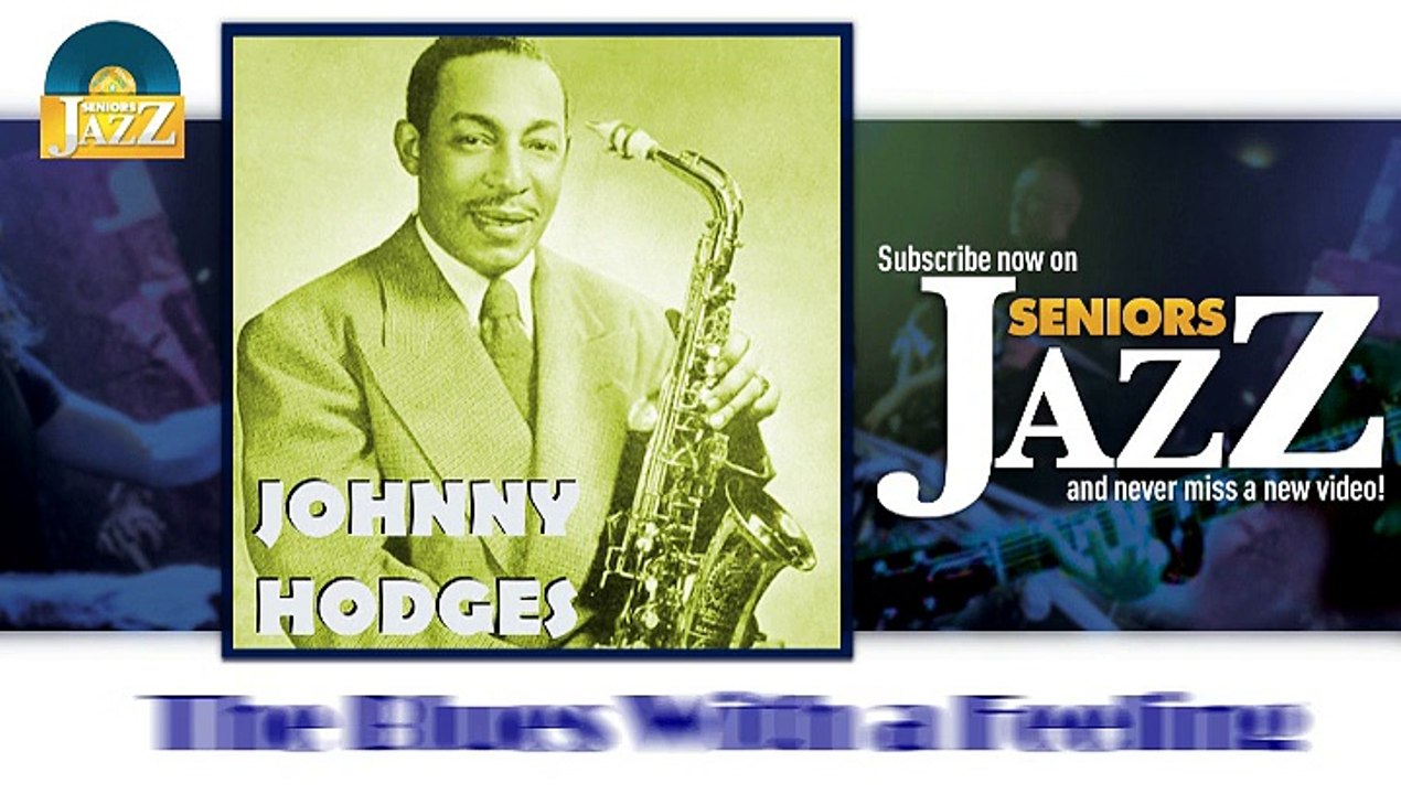 Johnny Hodges - The Blues With a Feeling (HD) Officiel Seniors Jazz
