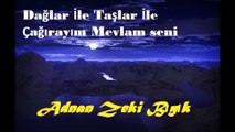 Çağırayım Mevlam Seni- Adnan Zeki Bıyık (Batı Tarzında)