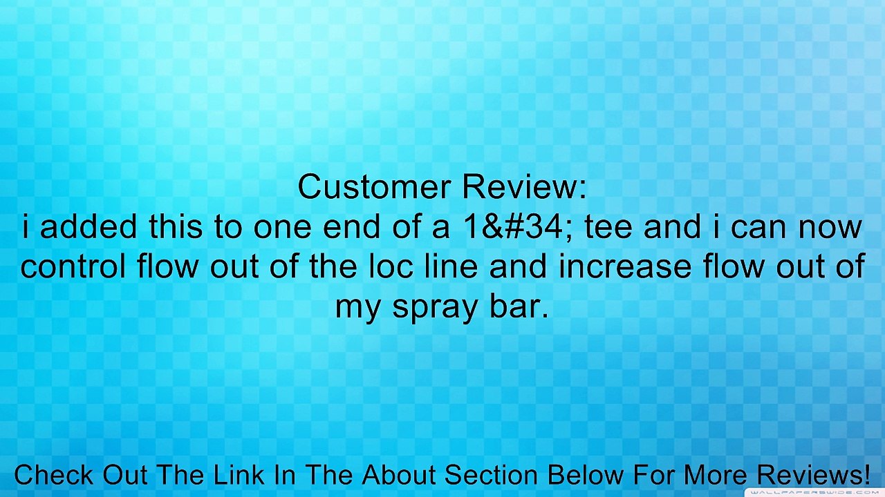 Loc-Line 3/4" Ball Socket FPT Valve Review