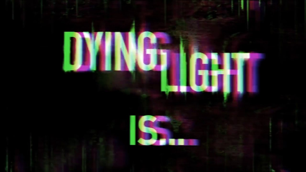 Dying Light - We ve Got It All