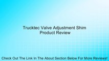 Trucktec Valve Adjustment Shim Review