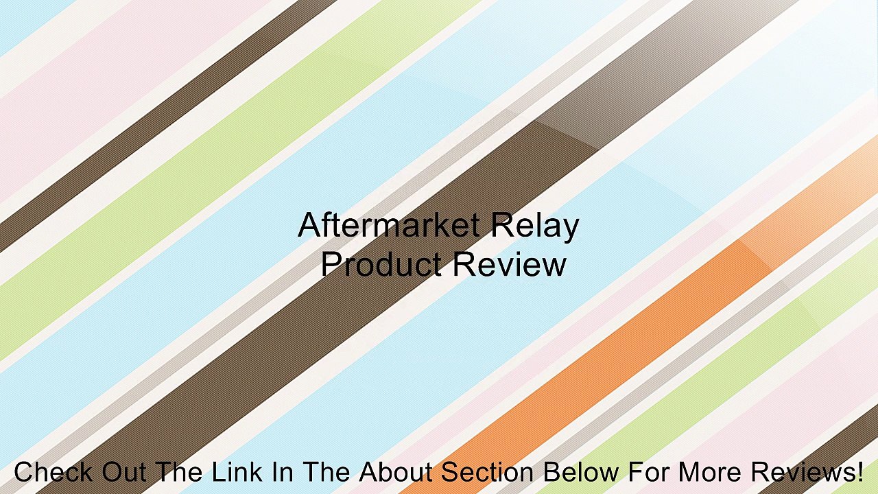 Aftermarket Relay Review