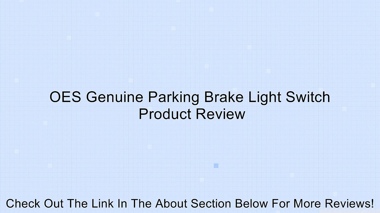 OES Genuine Parking Brake Light Switch Review