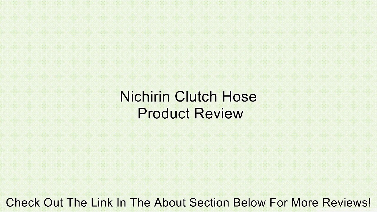Nichirin Clutch Hose Review