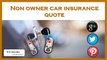 What Is A Non Owners Policy For Car Insurance - Instant Non Owner Car Insurance Quote