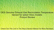 OES Genuine Exhaust Gas Recirculation Temperature Sensor for select Volvo models Review