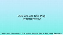 OES Genuine Cam Plug Review