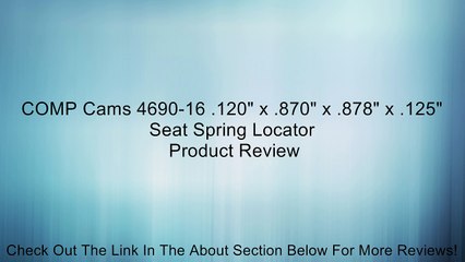 COMP Cams 4690-16 .120" x .870" x .878" x .125" Seat Spring Locator Review