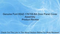 Genuine Ford 8S4Z-17K709-BA Door Panel Cover Assembly Review