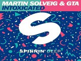 [ DOWNLOAD MP3 ] Martin Solveig & GTA - Intoxicated (Original Mix)