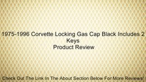 1975-1996 Corvette Locking Gas Cap Black Includes 2 Keys Review