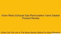 Victor Reinz Exhaust Gas Recirculation Valve Gasket Review