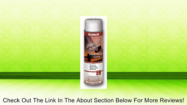 Zenex Undercoat Premium Rubberized Undercoating - 12 Cans (Case) Review