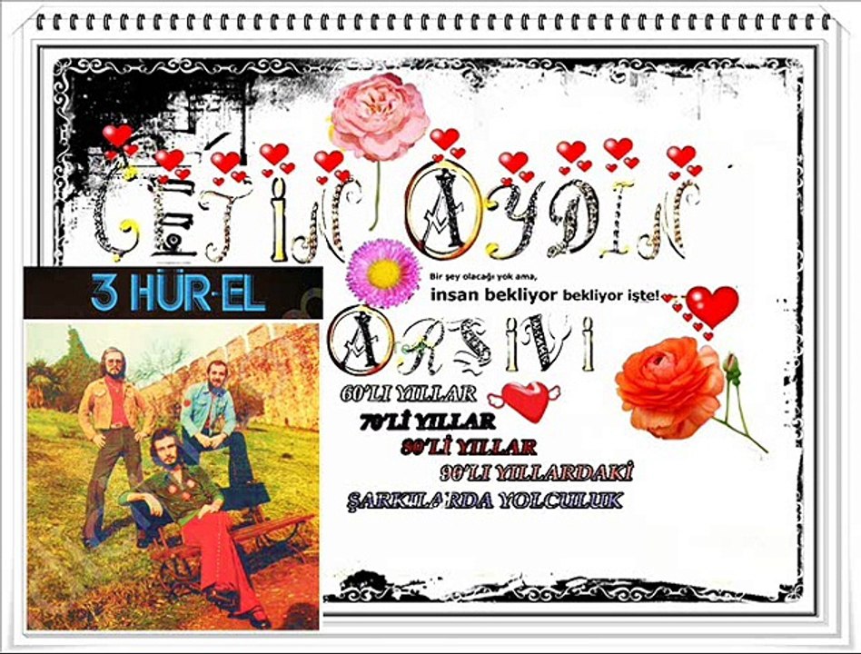 ÜÇ HÜREL  ʆʆʆʆʆ AĞLARSA ANAM AĞLAR